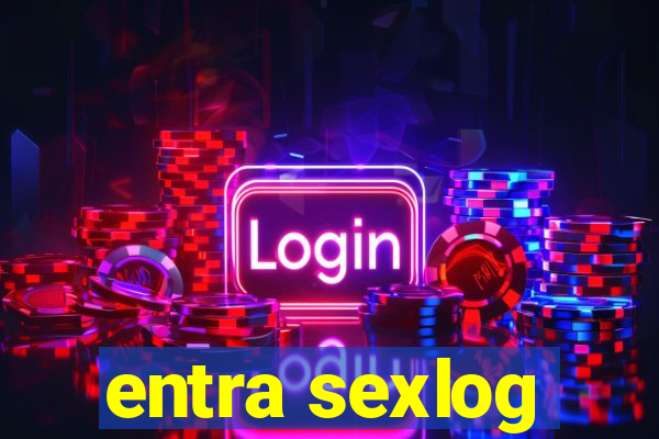 entra sexlog